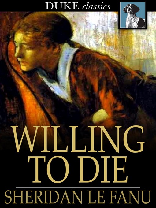 Title details for Willing to Die by Sheridan Le Fanu - Available